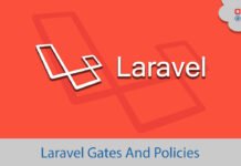 How To Use Laravel Gates And Policies? Laravel Gates And Policies